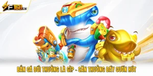Bắn Cá Đổi Thưởng Là Gì