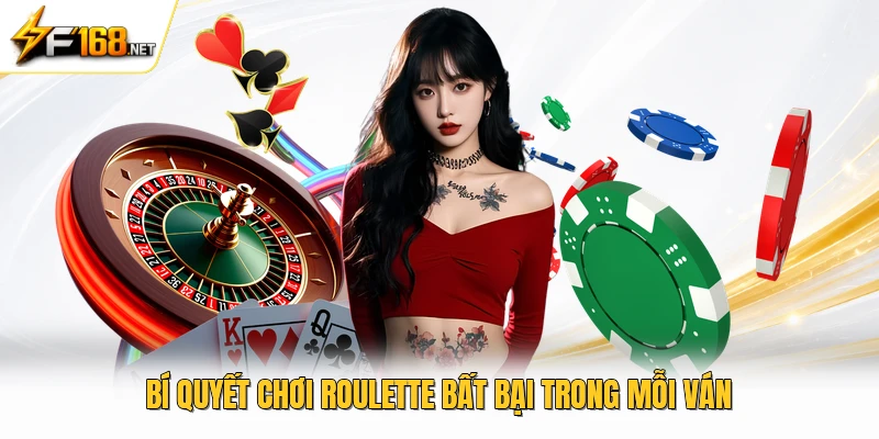 Bí quyết chơi roulette bất bại trong mỗi ván