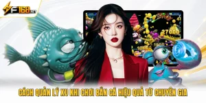 Cách Quản Lý Xu Khi Chơi Bắn Cá