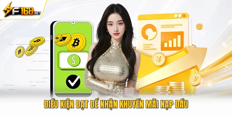 Điều kiện đạt để nhận khuyến mãi nạp đầu