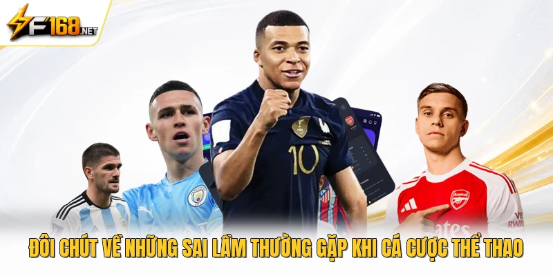 Đôi chút về những sai lầm thường gặp khi cá cược thể thao