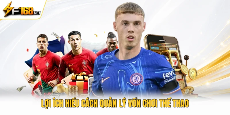 Lợi ích hiểu cách quản lý vốn chơi thể thao