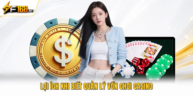 Lợi ích khi biết quản lý vốn chơi casino 