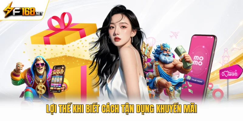 Lợi thế khi biết cách tận dụng khuyến mãi