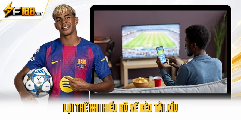 Lợi thế khi hiểu rõ về kèo tài xỉu 