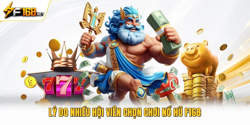 Nổ Hũ Là Gì? Những Điều Người Mới Cần Biết Khi Giải Trí 3 Lý do nhiều hội viên chọn chơi nổ hũ F168