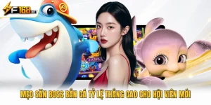 Mẹo Săn Boss Bắn Cá Tỷ Lệ Thắng Cao