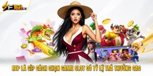 Rtp Là Gì? Cách Chọn Game Slot Có Tỷ Lệ Trả Thưởng Cao
