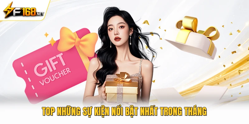 Top những sự kiện nổi bật nhất trong tháng 