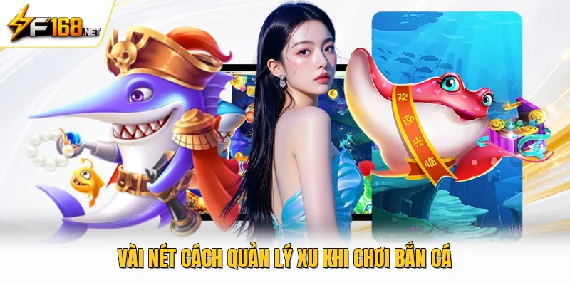 Vài nét cách quản lý xu khi chơi bắn cá