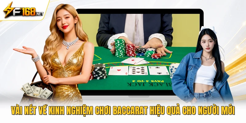 Vài nét về kinh nghiệm chơi baccarat hiệu quả cho người mới